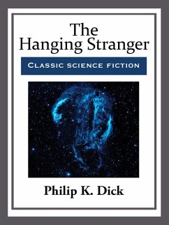 The Hanging Stranger (eBook, ePUB) - Dick, Philip K.