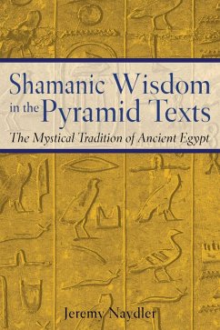 Cover Shamanic Wisdom in the Pyramid Texts (eBook, ePUB)