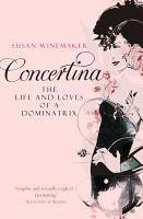 Concertina: The Life and Loves of a Dominatrix (eBook, ePUB) - Winemaker, Susan
