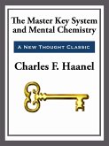 The Master Key System & Mental Chemistry (eBook, ePUB)