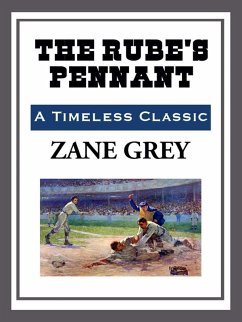 The Rube's Pennant (eBook, ePUB) - Grey, Zane