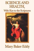 Science and Health, with Key to the Scriptures (eBook, ePUB)