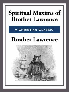 Spiritual Maxims of Brother Lawrence (eBook, ePUB) - Lawrence, Brother