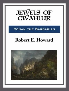Jewels of Gwahlur (eBook, ePUB) - Howard, Robert E.