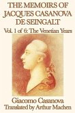 The Memoirs of Jacques Casanova de Seingalt Volume 1: The Venetian Years (eBook, ePUB)