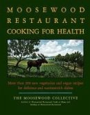 The Moosewood Restaurant Cooking for Health (eBook, ePUB)