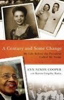 A Century and Some Change (eBook, ePUB) A Century and Some Change (eBook, ePUB)