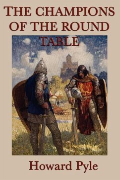 The Champions of the Round Table (eBook, ePUB) - Pyle, Howard
