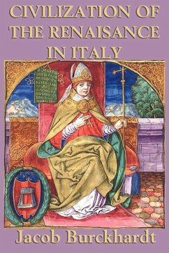 The Civilization of the Renaissance in Italy (eBook, ePUB) - Burckhardt, Jacob