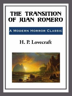 The Transition of Juan Romeo (eBook, ePUB) - Lovecraft, H. P.