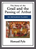 The Story of the Grail and the Passing of Arthur (eBook, ePUB)