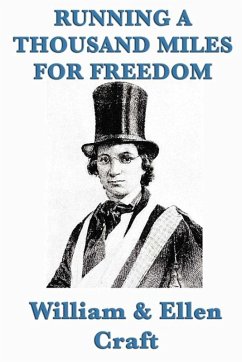 Running a Thousand Miles for Freedom (eBook, ePUB) - Craft, William
