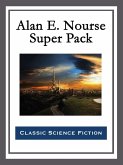 Alan E. Nourse Super Pack (eBook, ePUB)