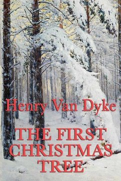The First Christmas Tree (eBook, ePUB) - Van Dyke, Henry
