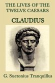 The Lives of the Twelve Caesars: Claudius (eBook, ePUB)
