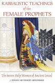 Kabbalistic Teachings of the Female Prophets (eBook, ePUB)