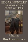 Edgar Huntly, or, Memoirs of a Sleepwalker (eBook, ePUB)