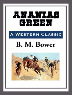 Ananias Green (eBook, ePUB) - Bower, B. M.
