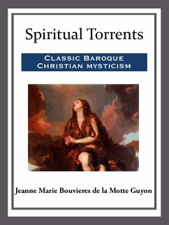 Spiritual Torrents (eBook, ePUB) - Bouvieres de la Motte Guyon, Jeanne Marie