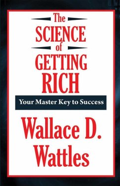 The Science of Getting Rich (eBook, ePUB) - Wattles, Wallace D.