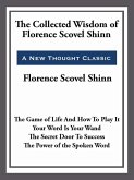 The Collected Wisdom of Florence Scovel Shinn (eBook, ePUB)