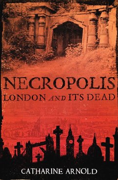 Necropolis (eBook, ePUB) - Arnold, Catharine