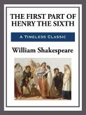The First Part of King Henry the Sixth (eBook, ePUB)