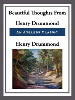 Beautiful Thoughts from Henry Drummond (eBook, ePUB) - Drummond, Henry