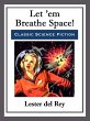 Let 'em Breathe Space! (eBook, ePUB) - Bild 1