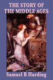 The Story of the Middle Ages (eBook, ePUB)