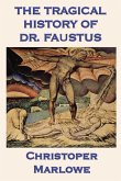 The Tragical History of Dr. Faustus (eBook, ePUB) The Tragical History of Dr. Faustus (eBook, ePUB)