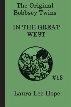 The Bobbsey Twins in the Great West (eBook, ePUB) - Hope, Laura Lee