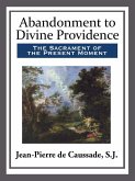 Abandonment to Divine Providence (eBook, ePUB) Abandonment to Divine Providence (eBook, ePUB)