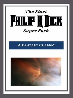 The Start Philip K. Dick Super Pack (eBook, ePUB) - Dick, Philip K.