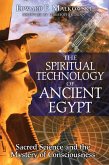 The Spiritual Technology of Ancient Egypt (eBook, ePUB)