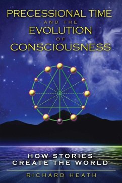 Precessional Time and the Evolution of Consciousness (eBook, ePUB) - Heath, Richard