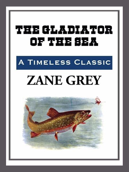 The Gladiator of the Sea (eBook, ePUB) The Gladiator of the Sea (eBook, ePUB)