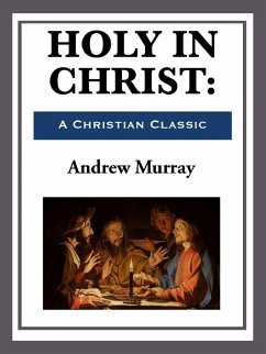 Holy in Christ (eBook, ePUB) - Murray, Andrew
