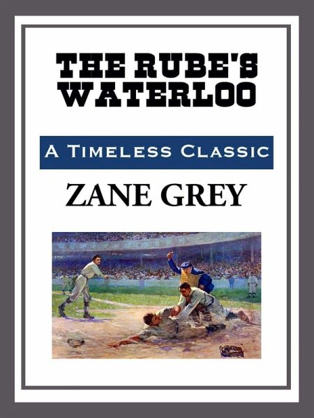 The Rube's Waterloo (eBook, ePUB) The Rube's Waterloo (eBook, ePUB)