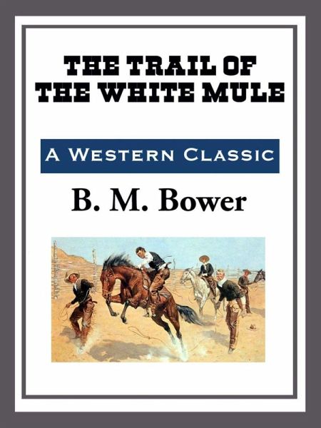 The Trail of the White Mule (eBook, ePUB)