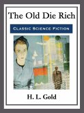 The Old Die Rich (eBook, ePUB)