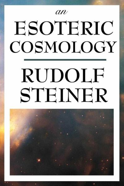 An Esoteric Cosmology (eBook, ePUB) An Esoteric Cosmology (eBook, ePUB)