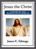 Jesus the Christ (eBook, ePUB)