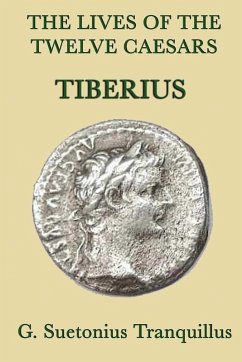 The Lives of the Twelve Caesars (eBook, ePUB) - Tranquillus, G. Surtonius