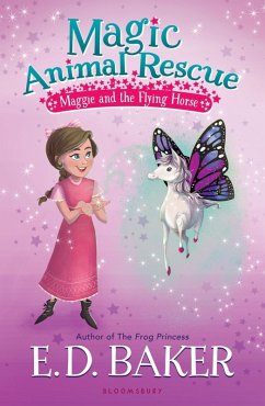 Magic Animal Rescue 1: Maggie and the Flying Horse (eBook, ePUB) - Baker, E. D.