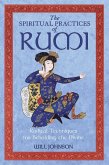 The Spiritual Practices of Rumi (eBook, ePUB)