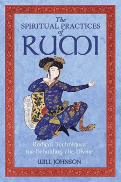 The Spiritual Practices of Rumi (eBook, ePUB) - Johnson, Will