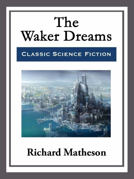 The Waker Dreams (eBook, ePUB) The Waker Dreams (eBook, ePUB)
