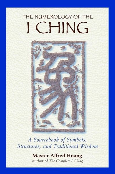 The Numerology of the I Ching (eBook, ePUB)