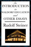 An Introduction to Waldorf Education and Other Essays (eBook, ePUB)